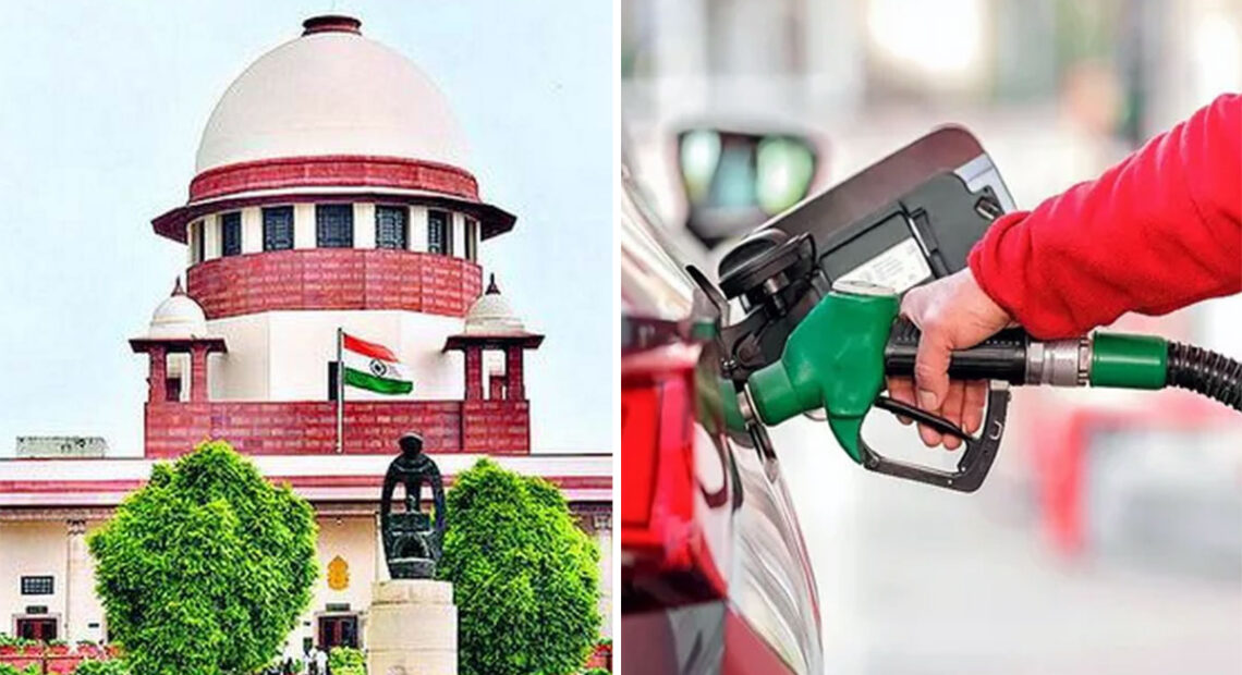सुप्रीम कोर्ट ने खारिज की याचिका, अब बिकता रहेगा 20% एथेनॉल मिश्रित पेट्रोल